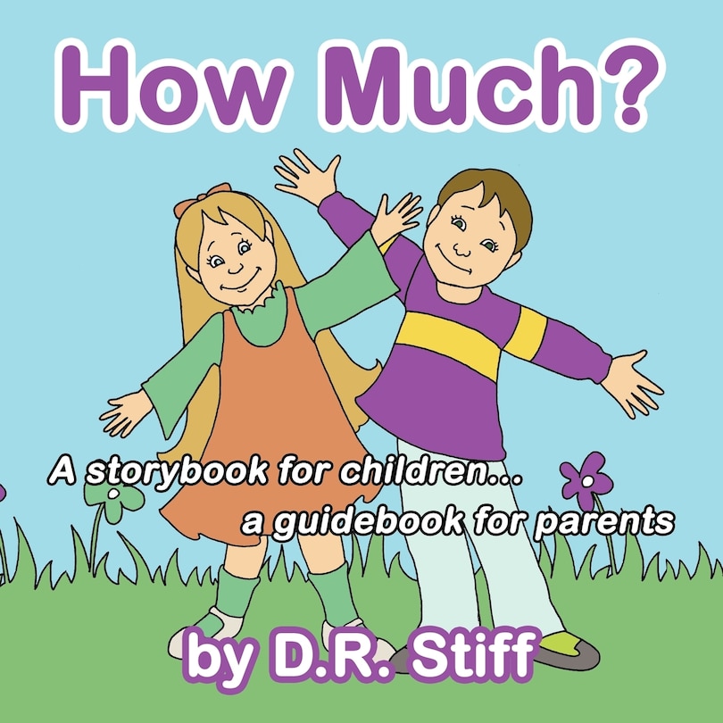 How Much?: A Storybook For Children...a Guidebook For Parents