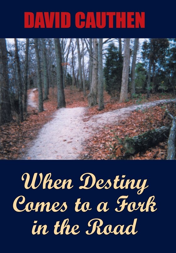 Front cover_When Destiny Comes To A Fork In The Road