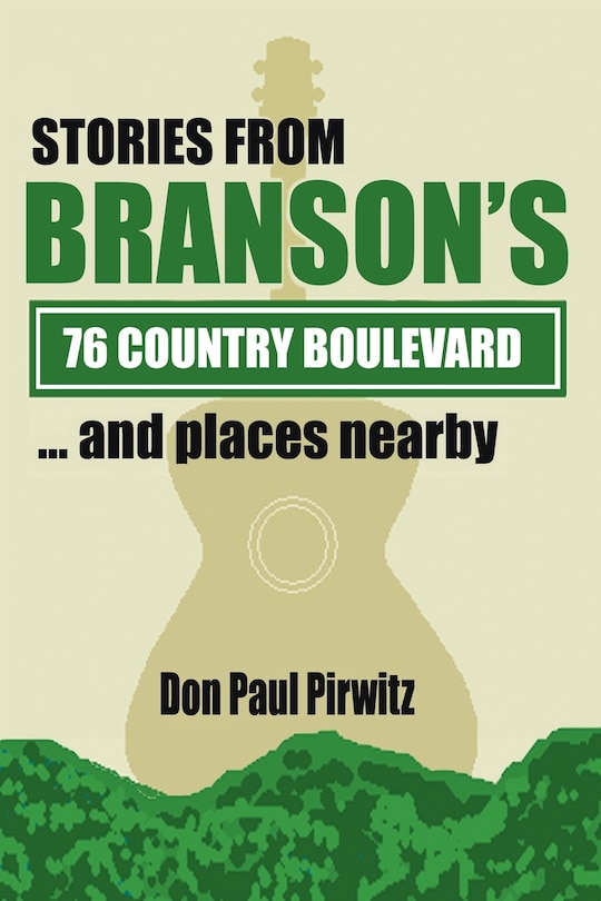 Front cover_Stories From Branson's 76 Country Boulevard...and Places Nearby