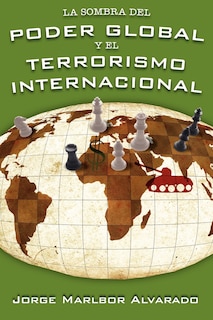 Couverture_La Sombra Del Poder Global Y El Terrorismo Internacional