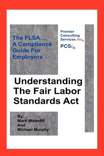 Front cover_Understanding The Fair Labor Standards Act