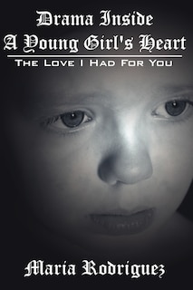 Couverture_Drama Inside A Young Girl's Heart: The Love I Had For You