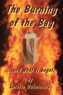 Front cover_The Burning Of The Bag And What It Begot