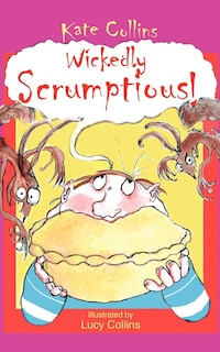 Front cover_Wickedly Scrumptious!