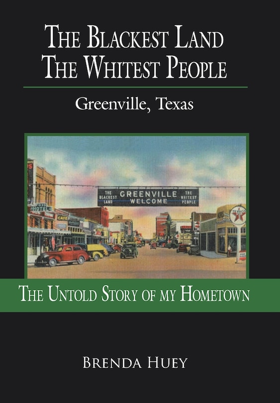Front cover_The Blackest Land The Whitest People: Greenville, Texas