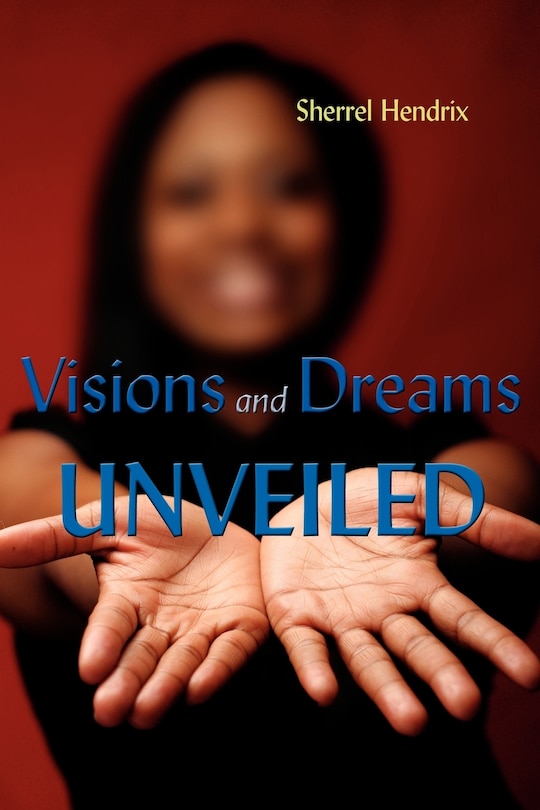 Front cover_Visions and Dreams Unveiled