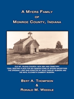 Front cover_A Myers Family Of Monroe County, Indiana