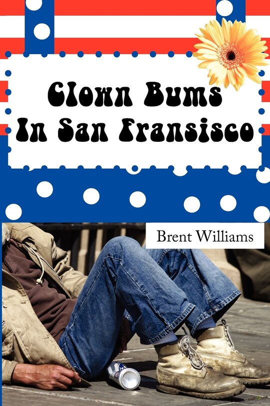 Front cover_Clown Bums In San Fransisco