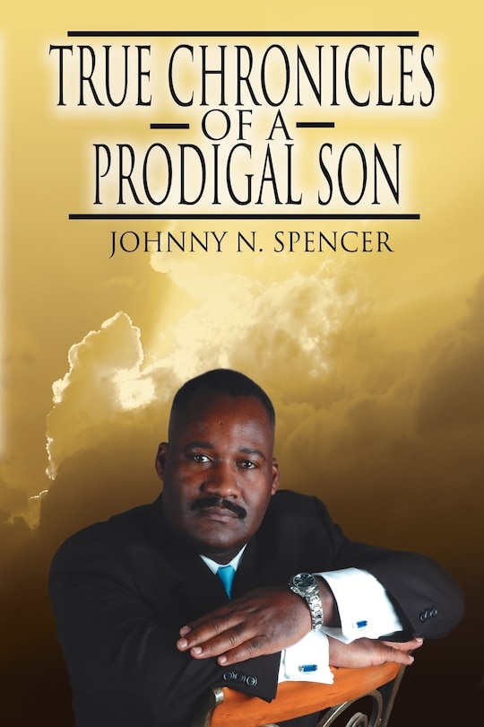 Front cover_True Chronicles Of A Prodigal Son