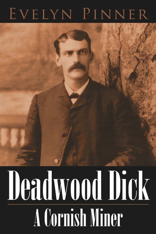 Front cover_Deadwood Dick A Cornish Miner