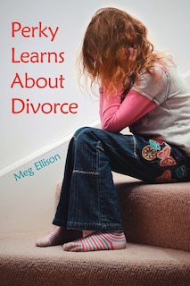 Front cover_Perky Learns About Divorce