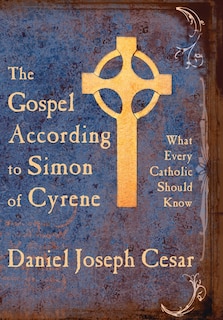 Front cover_The Gospel According to Simon of Cyrene