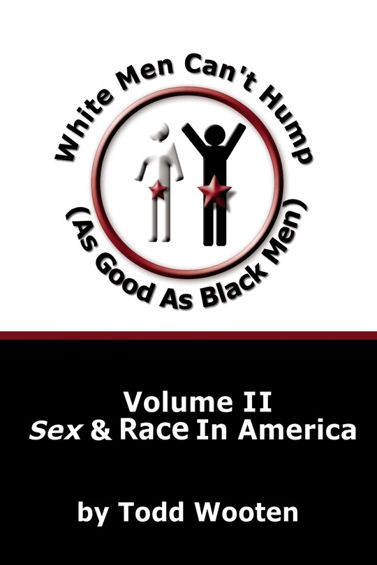Front cover_White Men Can't Hump (As Good As Black Men)