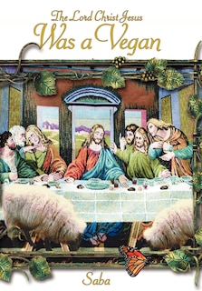 Couverture_The Lord Christ Jesus Was A Vegan