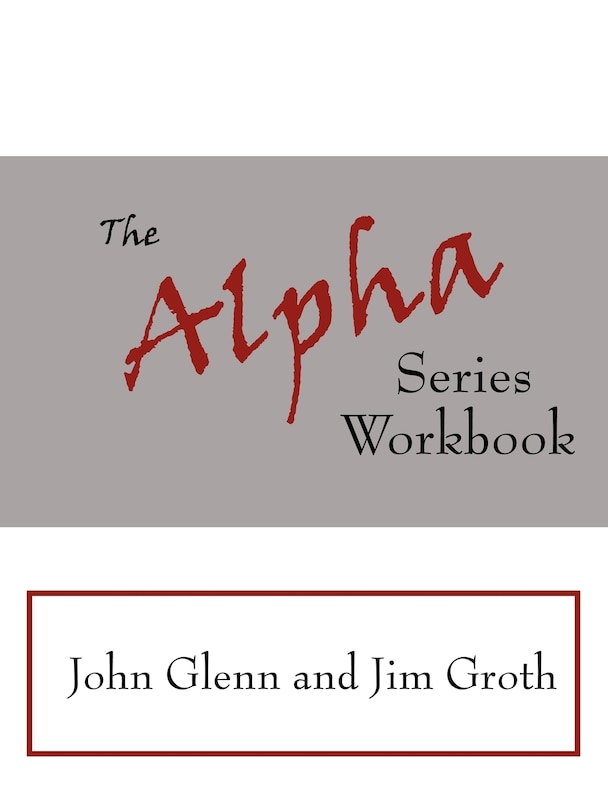 The Alpha Series Workbook