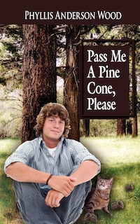 Pass Me A Pine Cone, Please