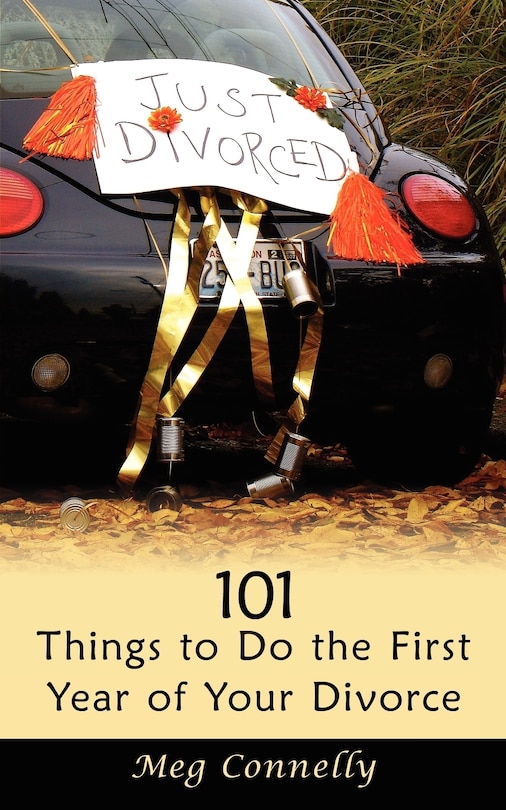 Front cover_101 Things to Do the First Year of Your Divorce