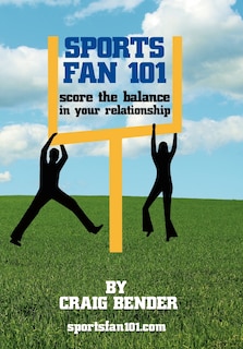 Sports Fan 101: Score the Balance in Your Relationship