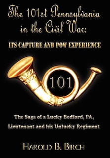 Front cover_THE 101ST PENNSYLVANIA IN THE CIVIL WAR