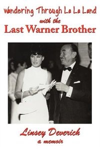 Front cover_Wandering Through La La Land with the Last Warner Brother