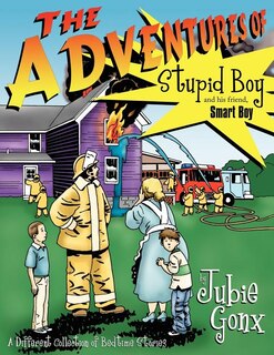 Couverture_The Adventures Of Stupid Boy and his friend, Smart Boy
