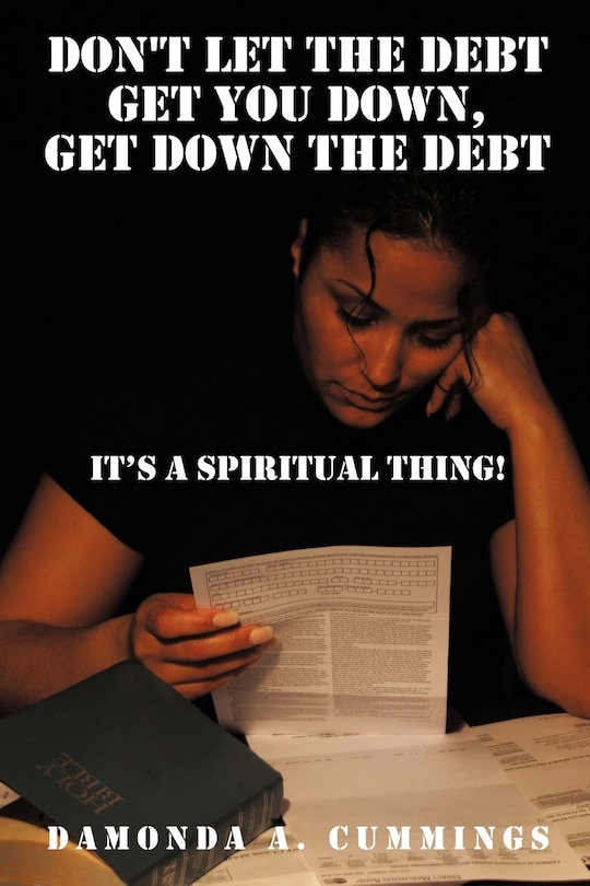 Front cover_Don't Let the Debt Get you Down, Get Down the Debt