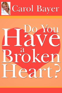 Front cover_Do You Have A Broken Heart?