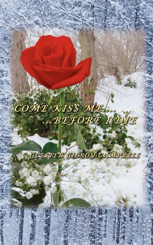 Front cover_Come Kiss Me Before I Die