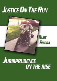 Front cover_Justice On The Run Jurisprudence on the rise