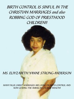 Front cover_BIRTH CONTROL IS SINFUL IN THE CHRISTIAN MARRIAGES and also ROBBING GOD OF PRIESTHOOD CHILDREN!!