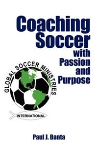 Front cover_Coaching Soccer with Passion and Purpose