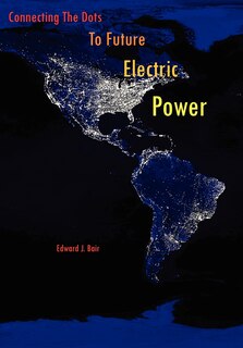 Front cover_Connecting The Dots To Future Electric Power