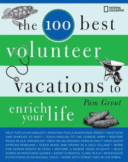 Front cover_The 100 Best Volunteer Vacations to Enrich Your Life