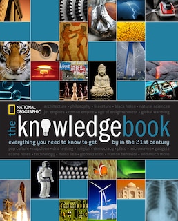 Knowledge Book, The: Everything You Need to Know to Get by in the 21st Century