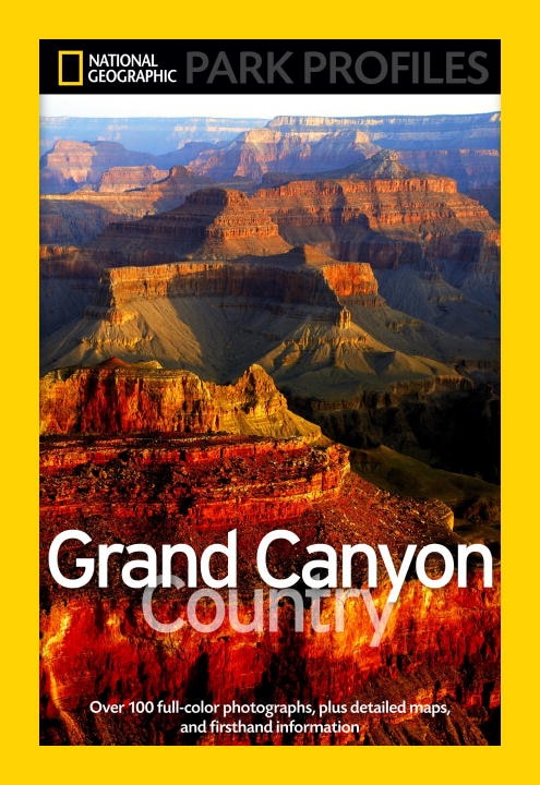 Front cover_National Geographic Park Profiles: Grand Canyon Country