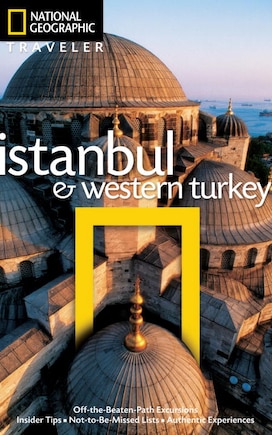 National Geographic Traveler: Istanbul And Western Turkey