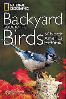 Front cover_National Geographic Backyard Guide To The Birds Of North America