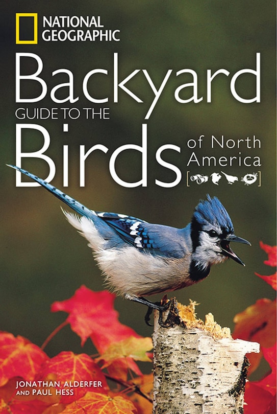 Front cover_National Geographic Backyard Guide To The Birds Of North America