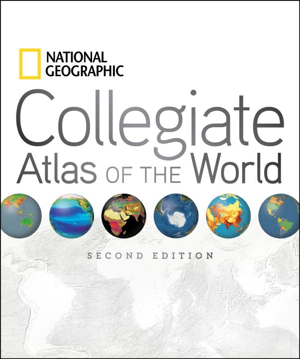 Couverture_National Geographic Collegiate Atlas Of The World, Second Edition