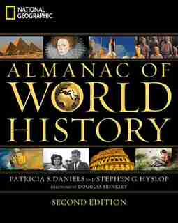 National Geographic Almanac Of World History by Stephen G. Hyslop