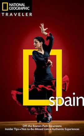 National Geographic Traveler: Spain, Fourth Edition