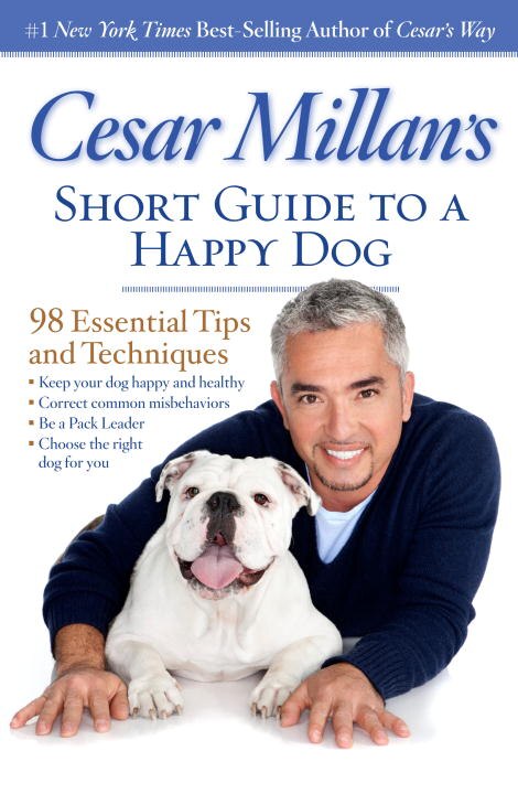 Front cover_Cesar Millan's Short Guide To A Happy Dog