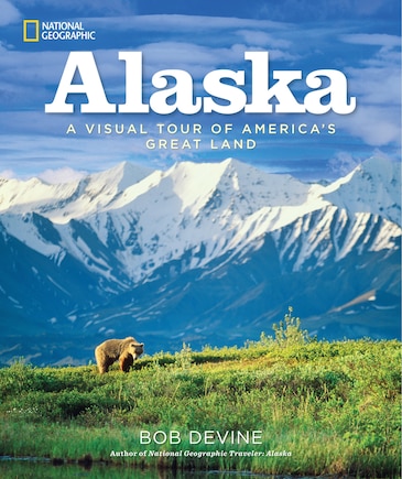 Alaska: A Visual Tour Of America's Great Land