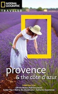 National Geographic Traveler: Provence And The Cote D'azur, 3rd Edition