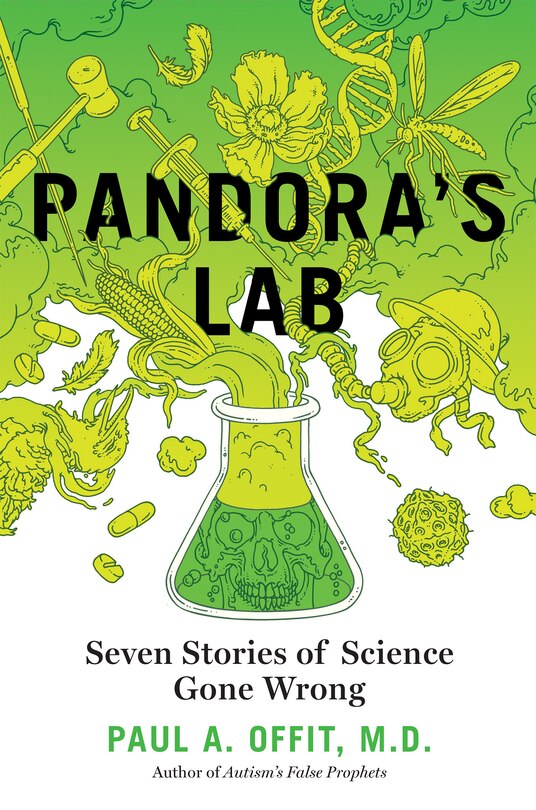 Pandora's Lab: Seven Stories Of Science Gone Wrong