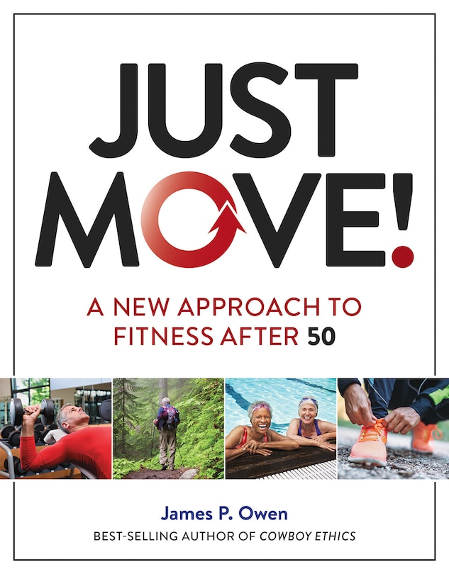 Just Move!: A New Approach To Fitness After 50