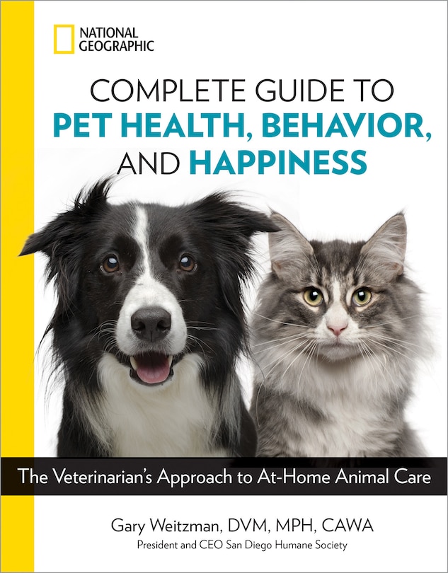 Front cover_National Geographic Complete Guide To Pet Health, Behavior, And Happiness