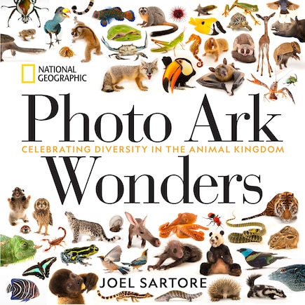 National Geographic Photo Ark Wonders: Celebrating Diversity In The Animal Kingdom