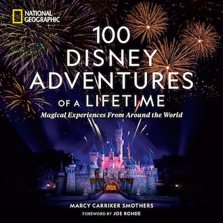 Front cover_100 Disney Adventures Of A Lifetime