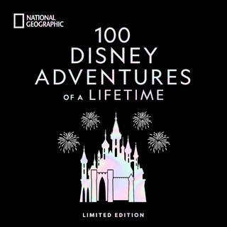 Front cover_100 Disney Adventures of a Lifetime-Deluxe Edition
